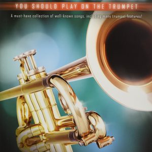 First 50 Songs You Should play on the Trumpet