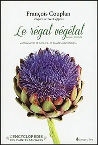 Le régal végétal – Reconnaître et cuisiner les plantes comestibles – F. Couplan – Sang de la Terre – Image 5