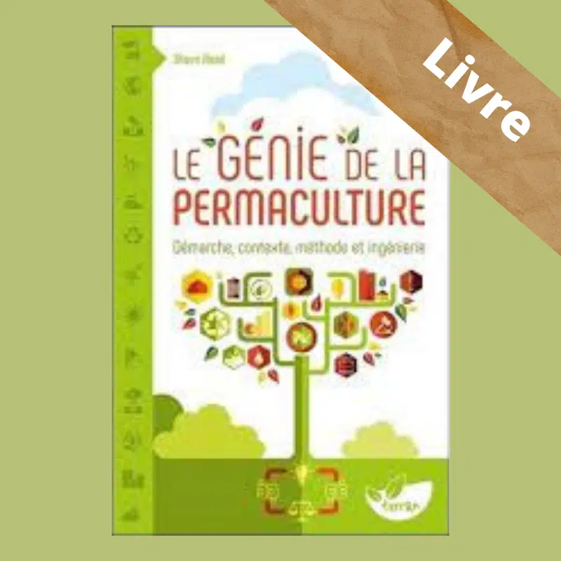Le Génie de la permaculture – Démarche, contexte, méthode et ingénierie – Steve Read – Terran – Image 8