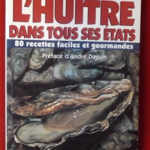 SALABER, Monique : « L&rsquo;huître dans tous ses états. 80 recettes faciles et gourmandes. »      