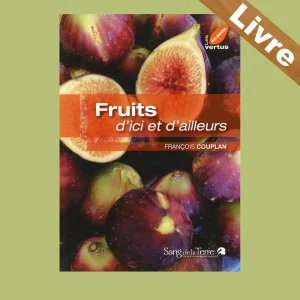Fruits d’ici et d’ailleurs – Livre – François Couplan