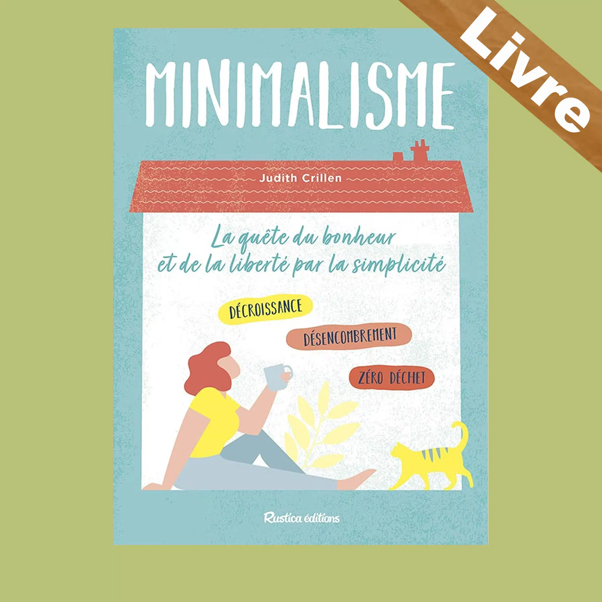 Minimalisme – La quête du bonheur et de la liberté par la simplicité